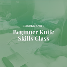  Beginner Knife Skills Class - Seisuke Knife